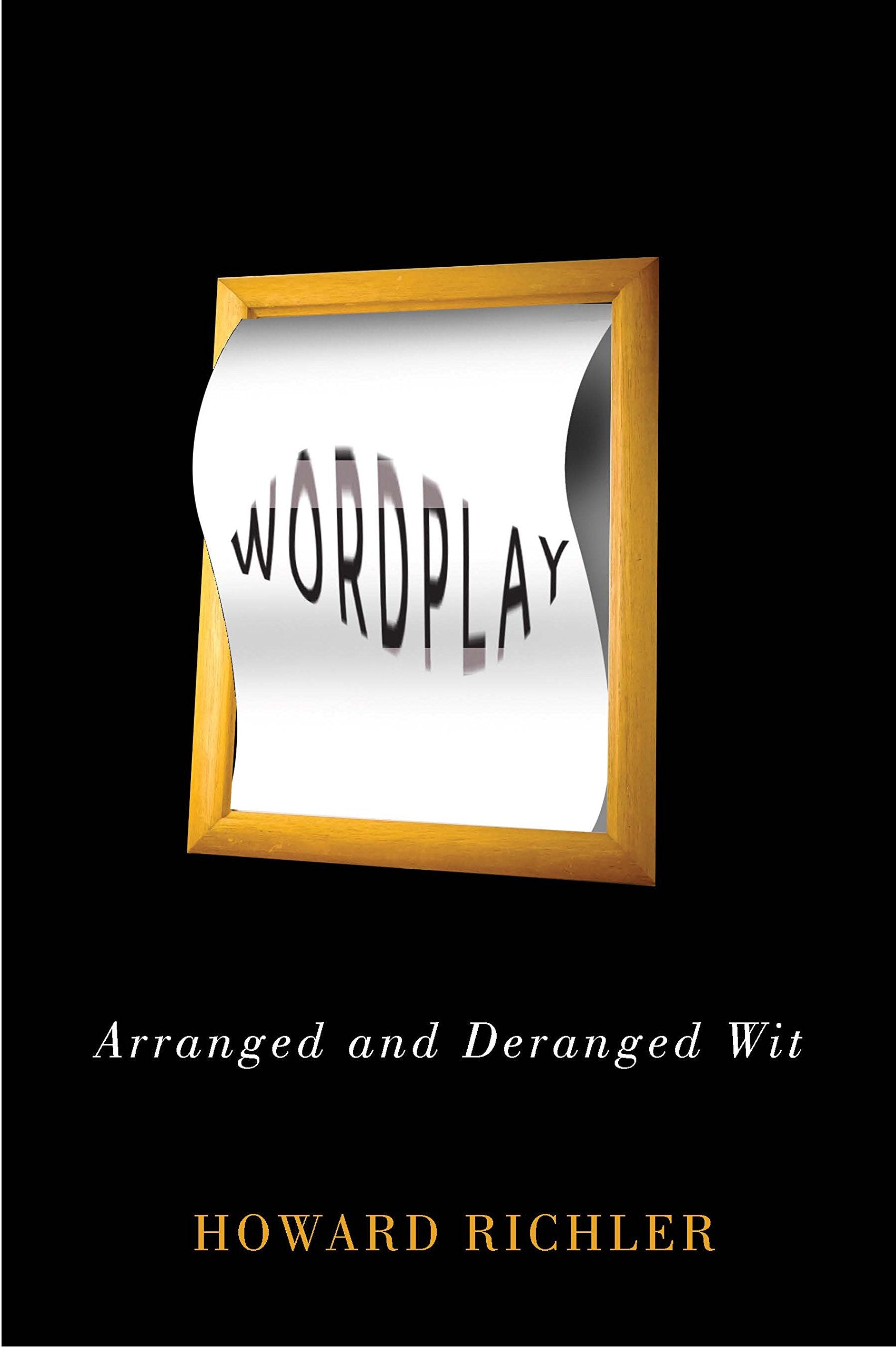 Wordplay: Arranged & Deranged Wit,Used