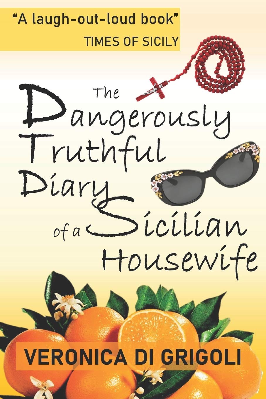 The Dangerously Truthful Diary of a Sicilian Housewife,Used