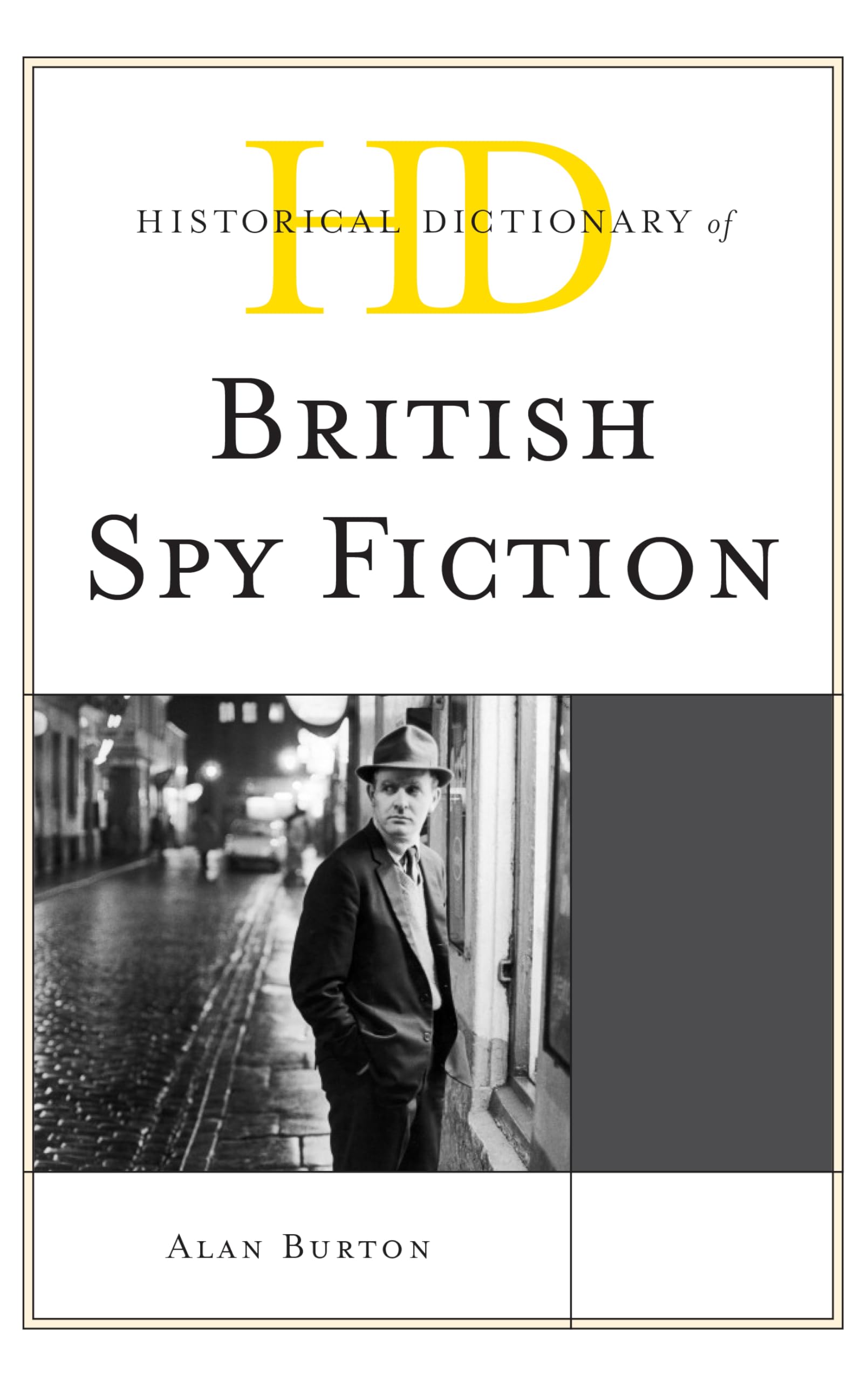 Historical Dictionary of British Spy Fiction (Historical Dictionaries of Literature and the Arts),Used