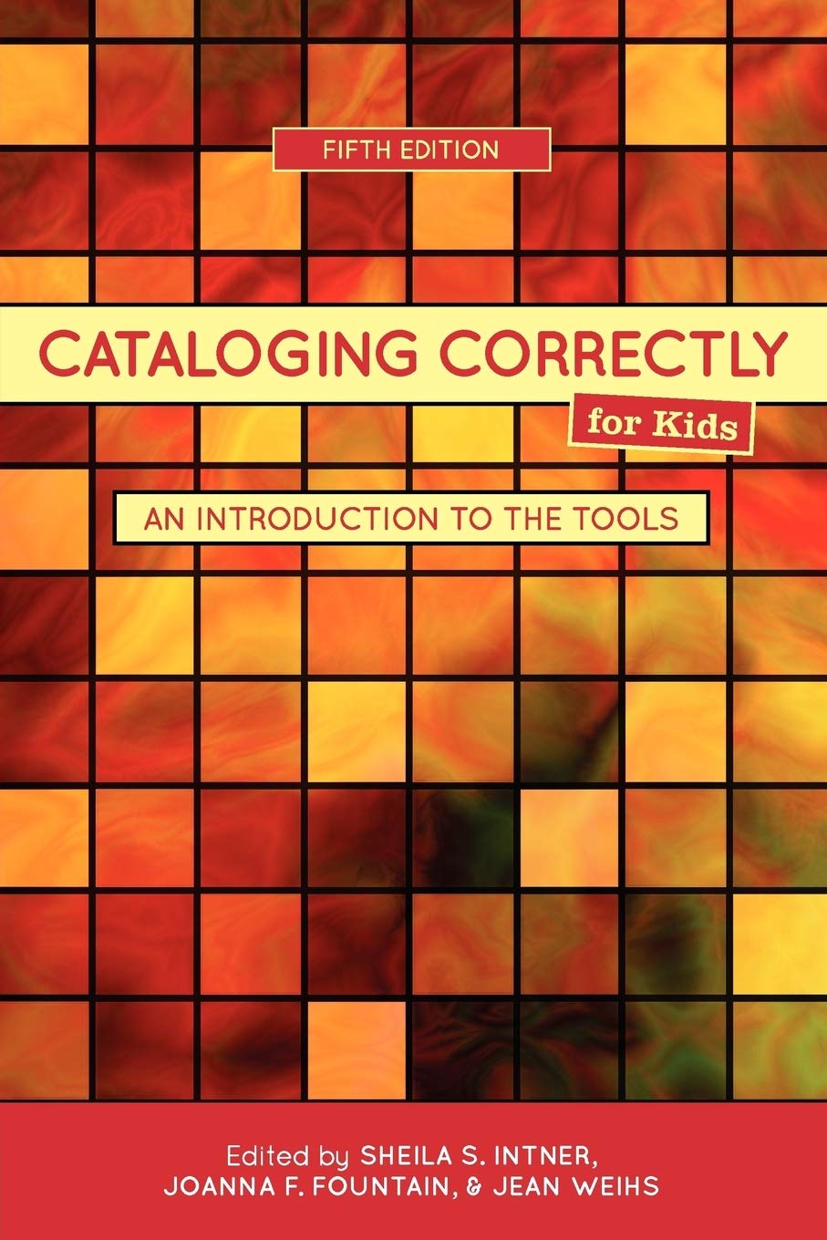 Cataloging Correctly for Kids: An Introduction to the Tools,Used