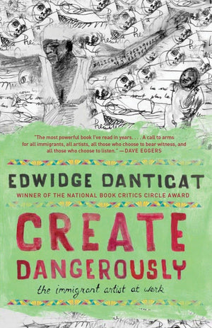 Create Dangerously: The Immigrant Artist at Work (Vintage Contemporaries),New