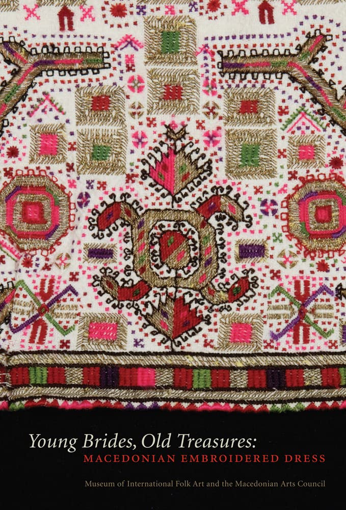 Young Brides, Old Treasures: Macedonian Embroidered Dress,Used