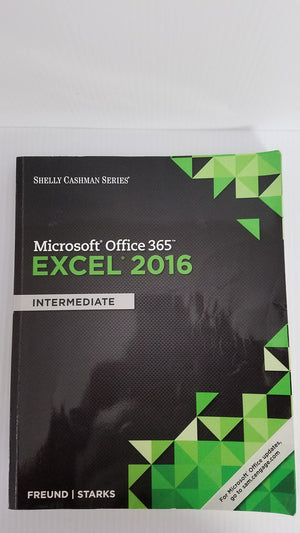 Shelly Cashman Series Microsoft Office 365 & Excel 2016: Intermediate,Used