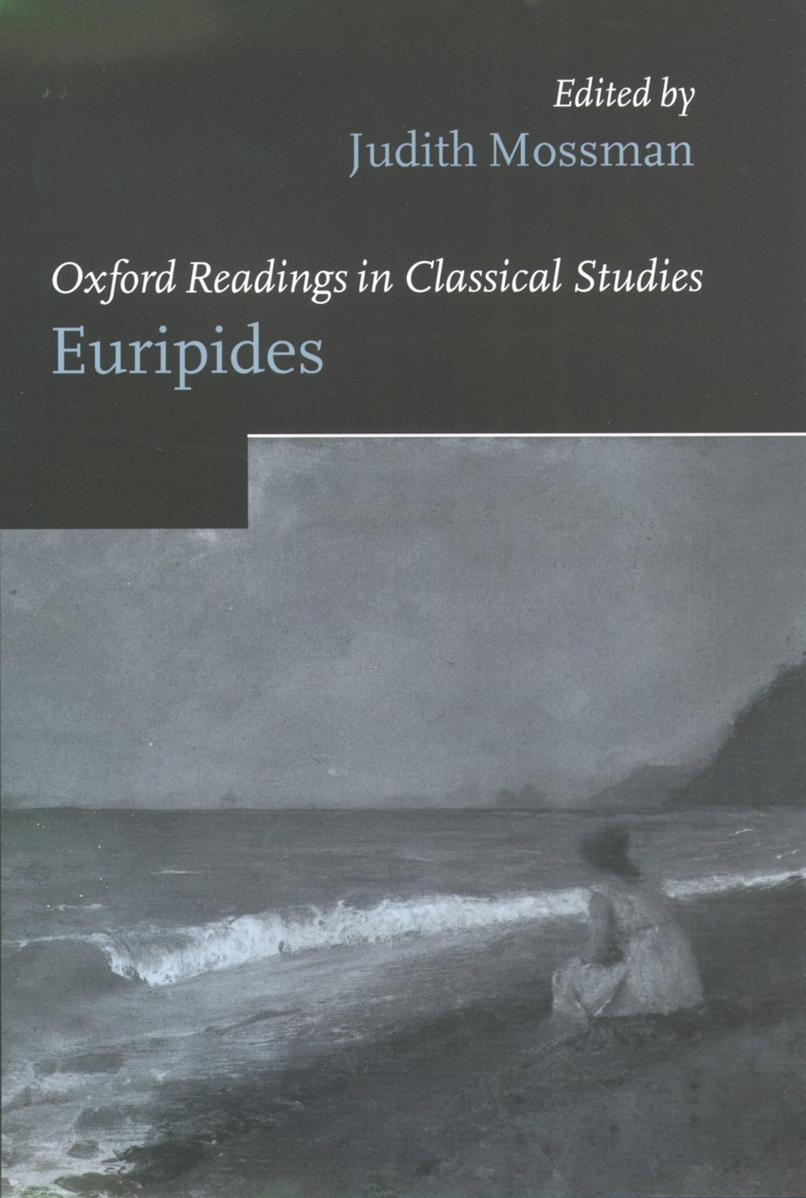 Oxford Readings In Euripides (Oxford Readings In Classical Studies)