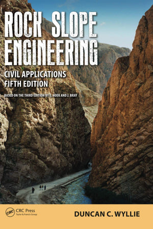 Rock Slope Engineering: Civil Applications, Fifth Edition,Used
