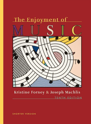 The Enjoyment of Music: An Introduction to Perceptive Listening,New