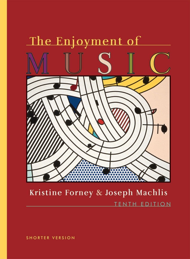 The Enjoyment of Music: An Introduction to Perceptive Listening,Used