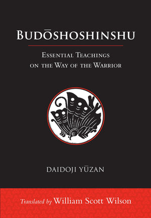 Budoshoshinshu: Essential Teachings On The Way Of The Warrior,New