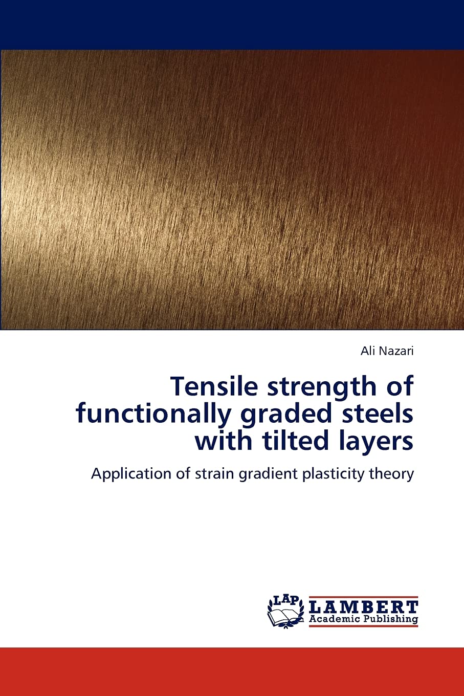 Tensile strength of functionally graded steels with tilted layers: Application of strain gradient plasticity theory,Used