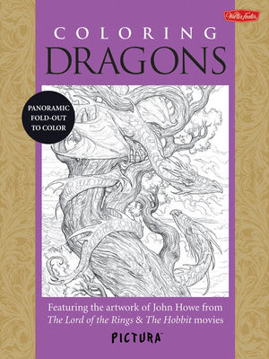 Coloring Dragons: Featuring The Artwork Of John Howe From The Lord Of The Rings & The Hobbit Movies (Picturatm)