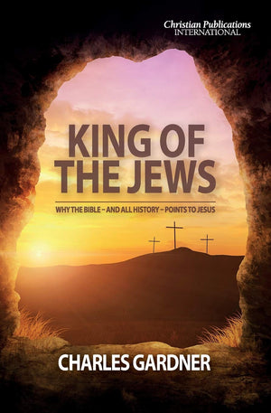 King of the Jews: Why the Bible  and all history  points to Jesus,Used