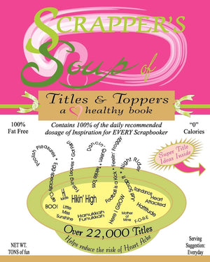 Scrapper's Soup: Titles & Toppers,Used