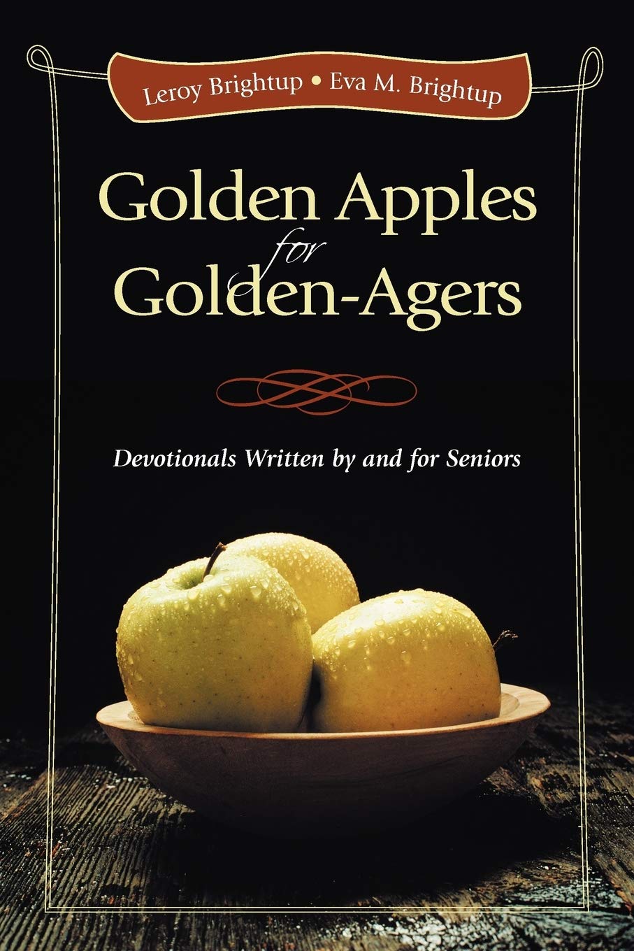 Golden Apples for GoldenAgers: Devotionals Written by and For Seniors,Used