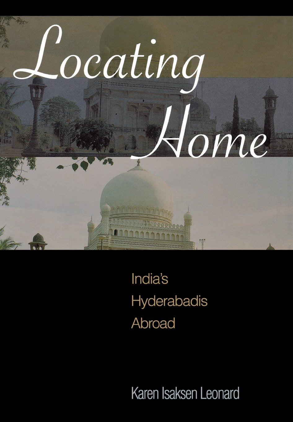 Locating Home: India'S Hyderabadis Abroad,Used