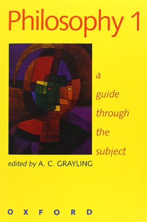 Philosophy 1: A Guide Through The Subject,New