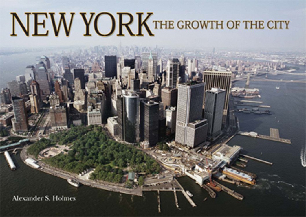 New York: The Growth Of The City (Growth Of The City/State)
