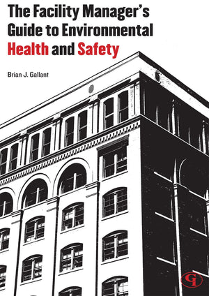 The Facility Manager's Guide to Environmental Health and Safety,Used