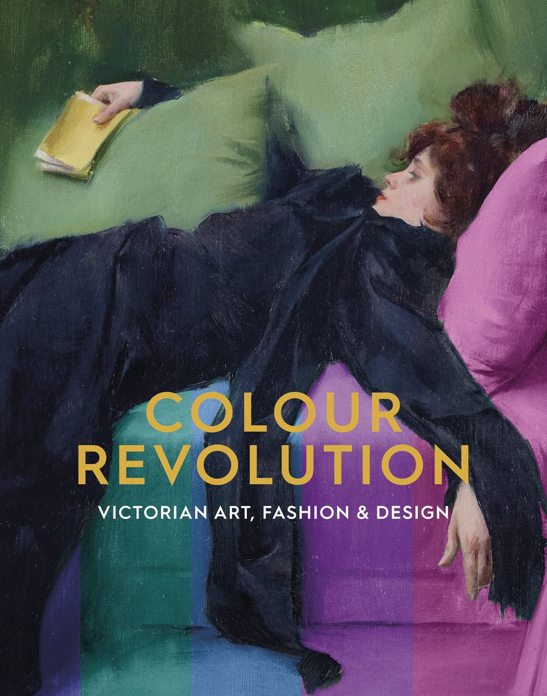 Colour Revolution: Victorian Art, Fashion & Design,Used