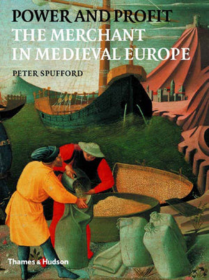 Power and Profit: The Merchant in Medieval Europe,New