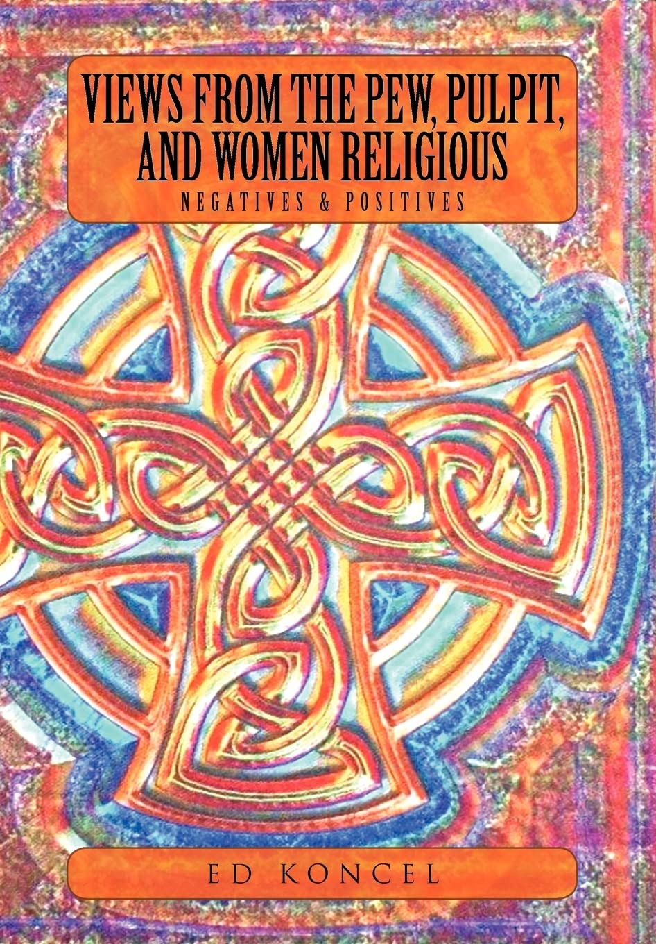 Views From The Pew, Pulpit And Women Religious,Used