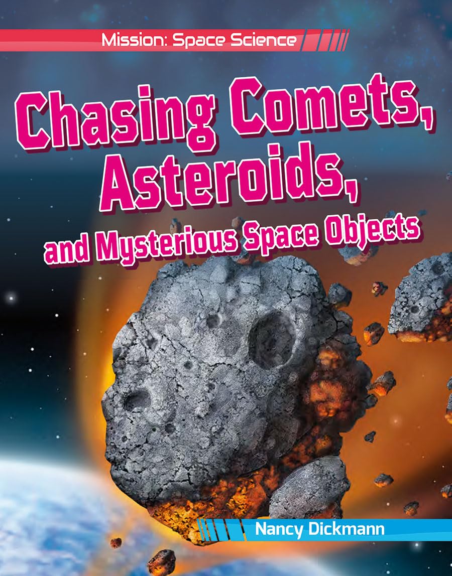 Chasing Comets, Asteroids, and Mysterious Space Objects (Mission: Space Science),Used