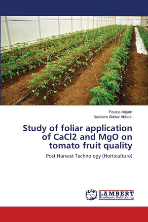 Study of foliar application of CaCl2 and MgO on tomato fruit quality: Post Harvest Technology (Horticulture),Used