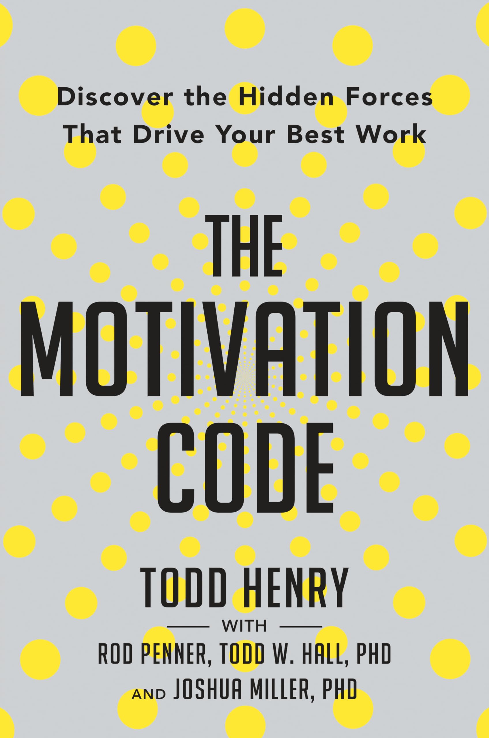 The Motivation Code: Discover the Hidden Forces That Drive Your Best Work,Used