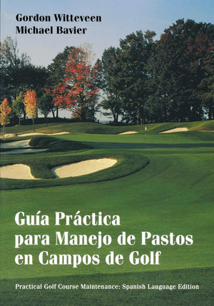 Gua Prctica para Manejo de Pastos en Campos de Golf (Spanish Edition),Used