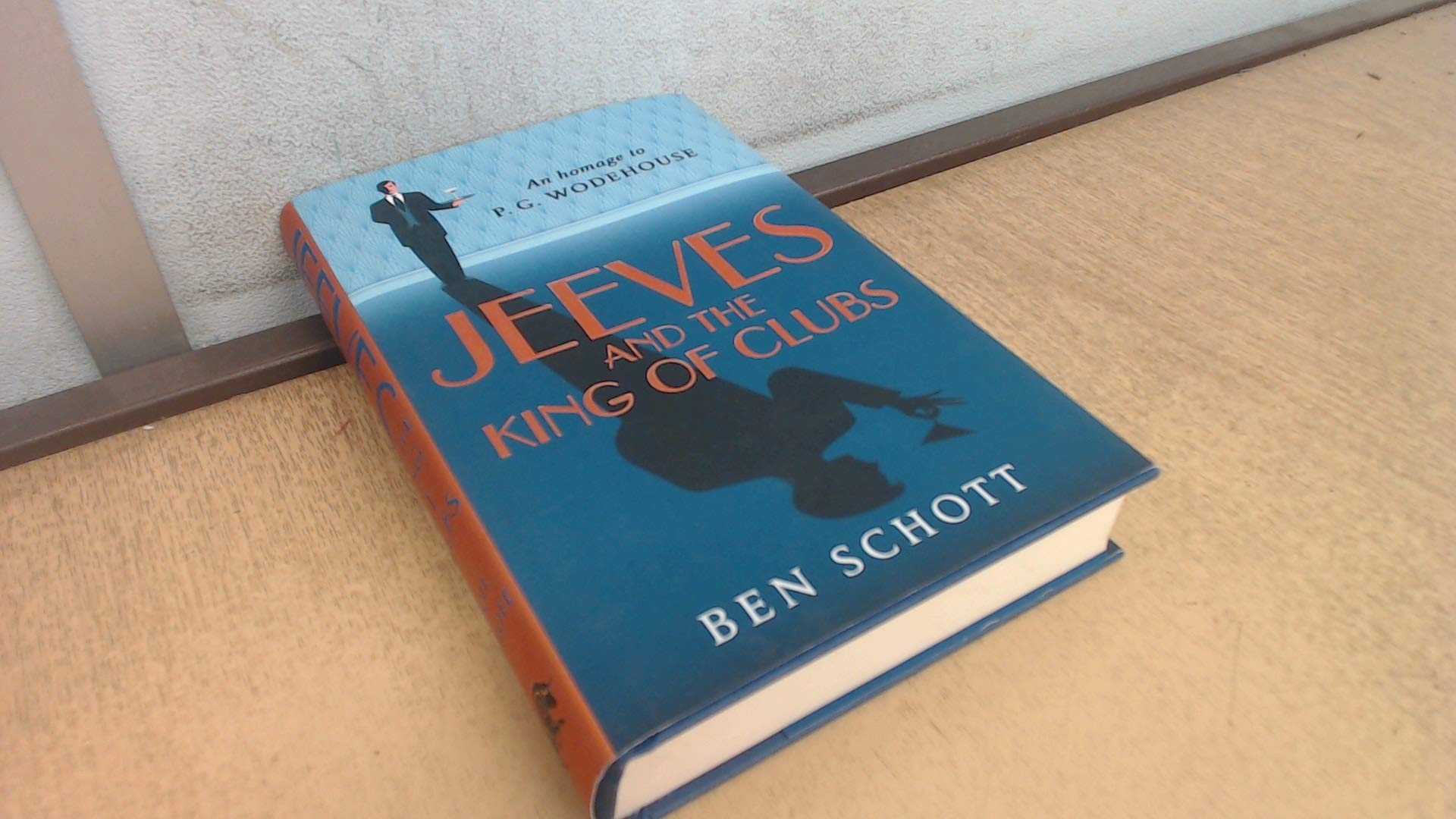 Jeeves And The King Of Clubs: A Novel In Homage To P.G. Wodehouse