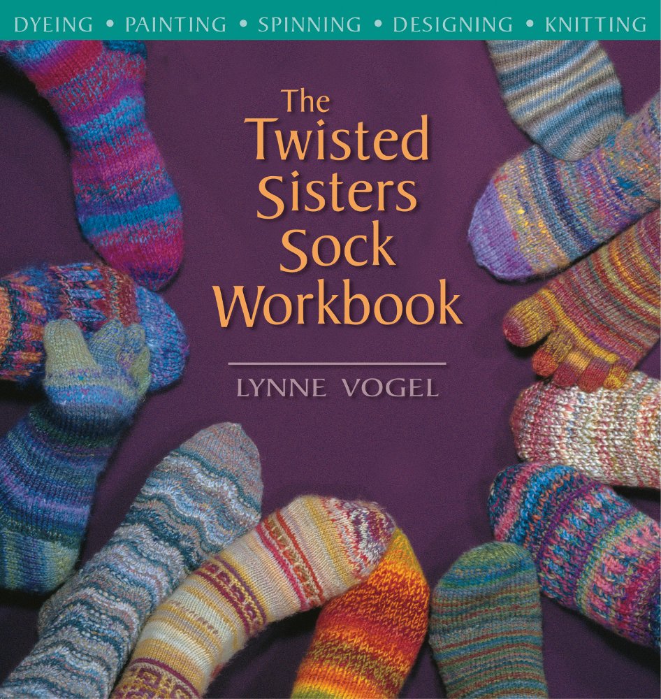The Twisted Sisters Sock Workbook,New