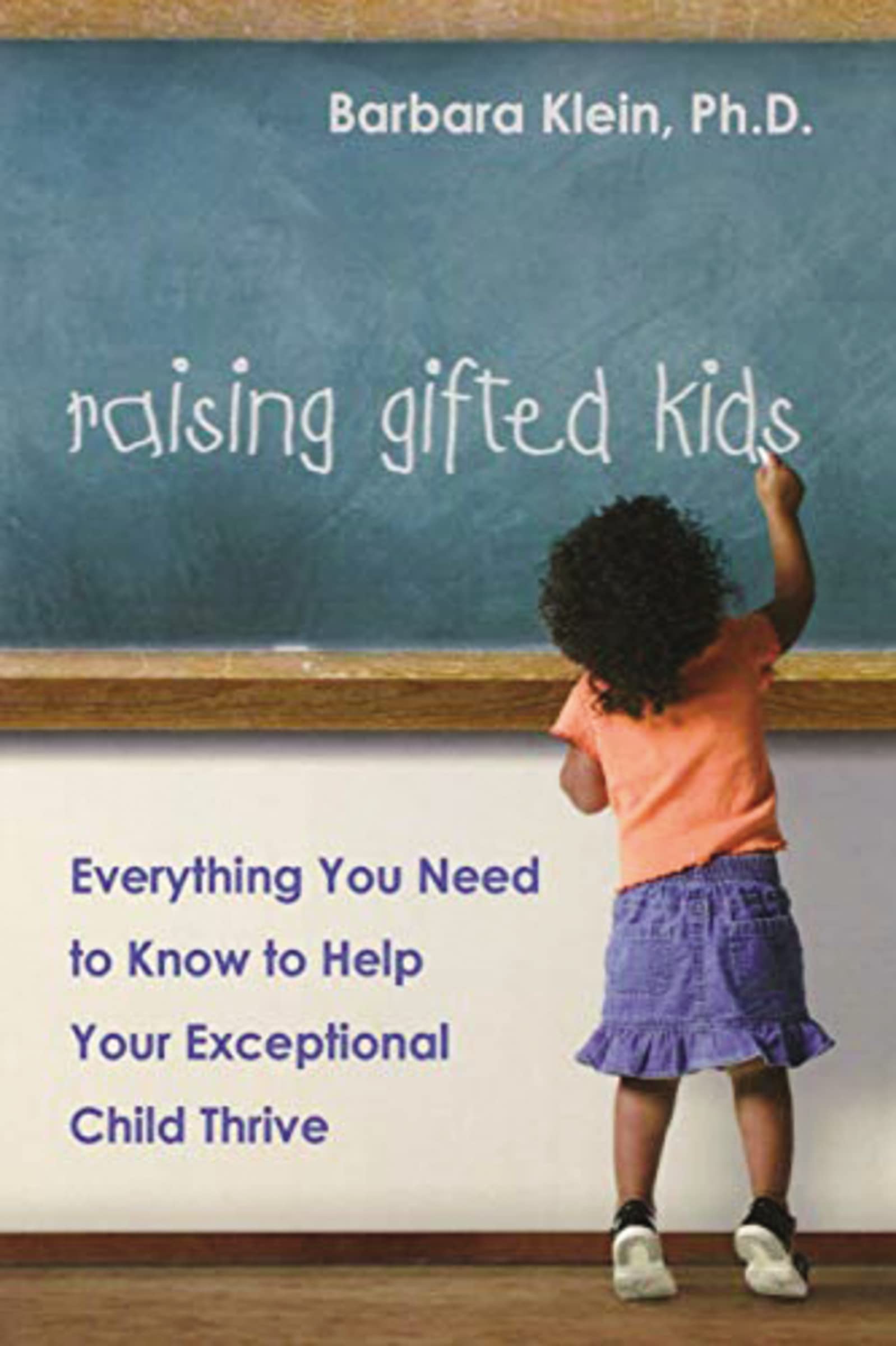 Raising Gifted Kids: Everything You Need To Know To Help Your Exceptional Child Thrive,Used