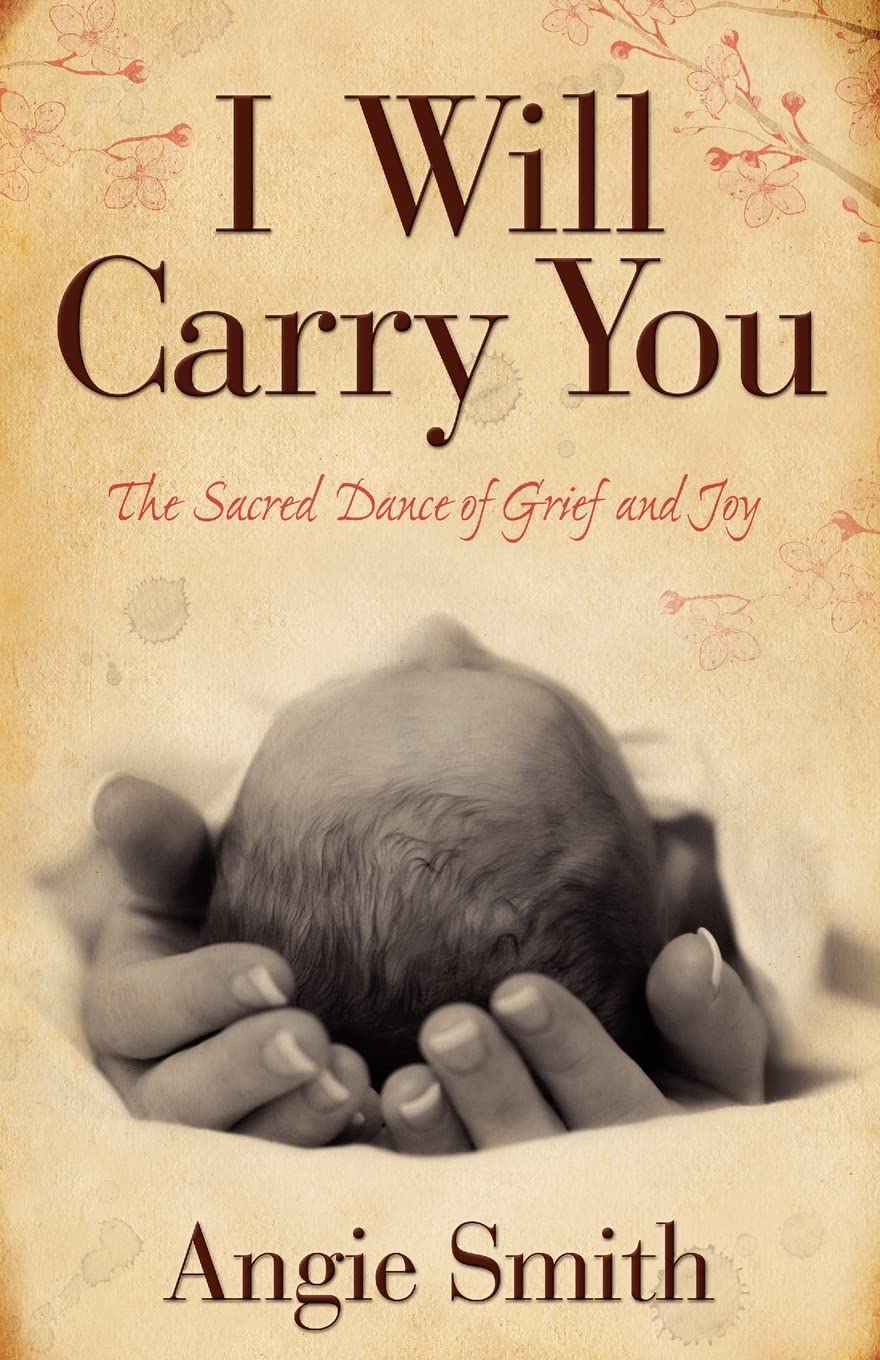 I Will Carry You: The Sacred Dance Of Grief And Joy,Used