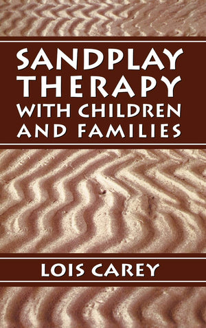 Sandplay: Therapy With Children And Families
