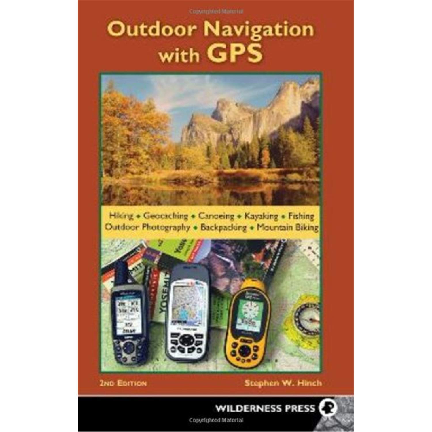 Outdoor Navigation With GPS: Hiking, Geocaching, Canoeing, Kayaking, Fishing, Outdoor Photography, Backpacking, Mountain Biking,Used