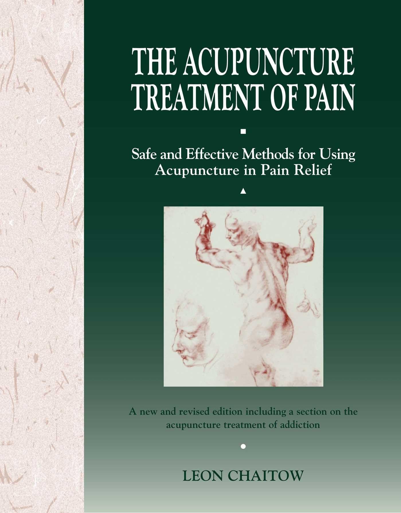 The Acupuncture Treatment of Pain: Safe and Effective Methods for Using Acupuncture in Pain Relief,Used