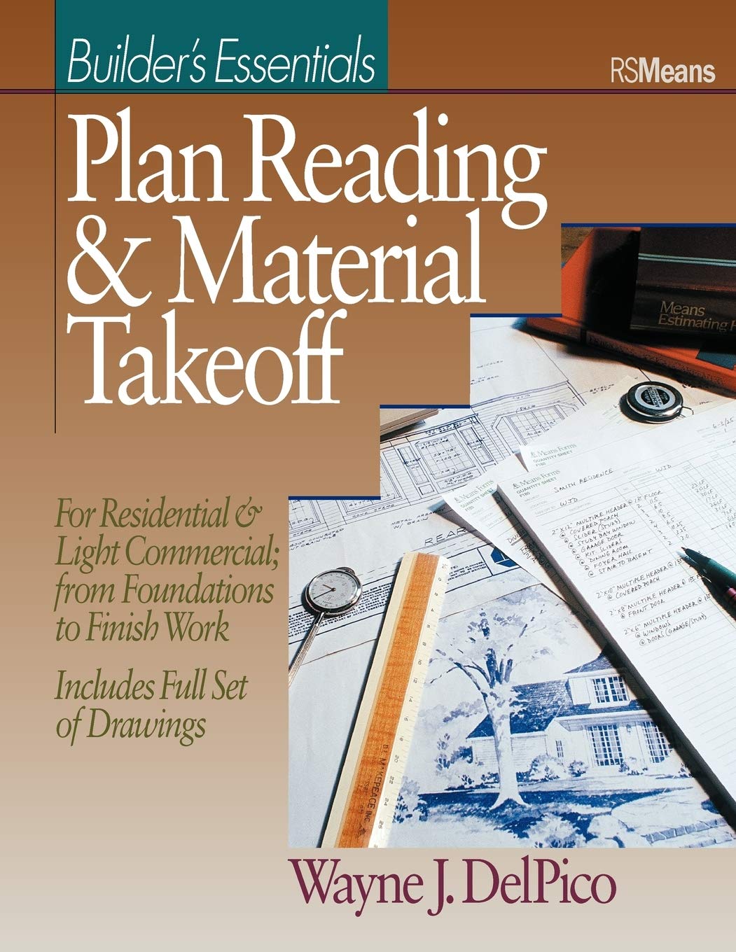 Builder's Essentials: Plan Reading & Material Takeoff,New