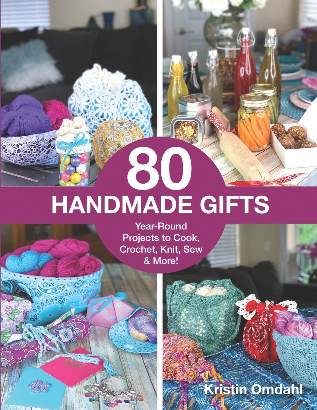 80 Handmade Gifts: YearRound Projects to Cook, Crochet, Knit, Sew & More!,Used