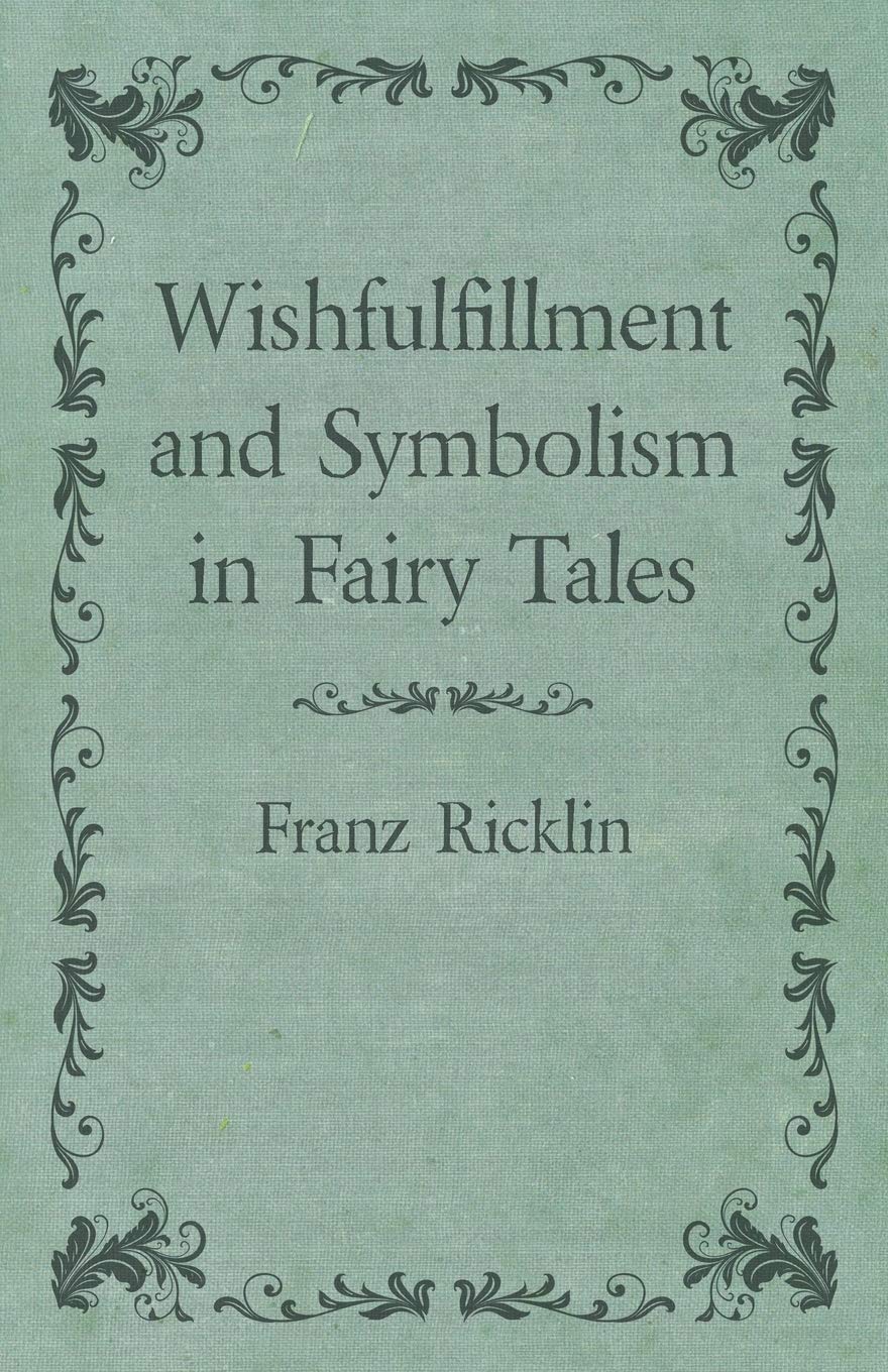 Wishfulfillment and Symbolism in Fairy Tales,Used