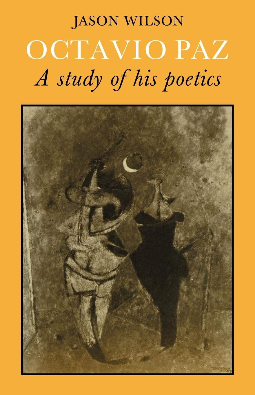Octavio Paz: A Study of his Poetics,Used