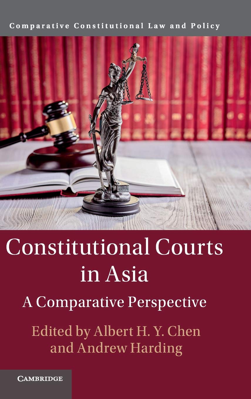 Constitutional Courts in Asia: A Comparative Perspective (Comparative Constitutional Law and Policy),Used