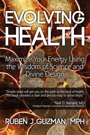 Evolving Health: Maximize Your Energy Using the Wisdom of Science and Divine Design,Used