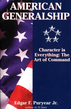 American Generalship: Character Is Everything: The Art Of Command-used