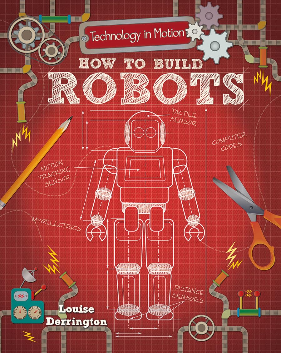 How to Build Robots (Technology in Motion),Used