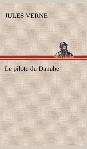Le pilote du Danube (French Edition),Used