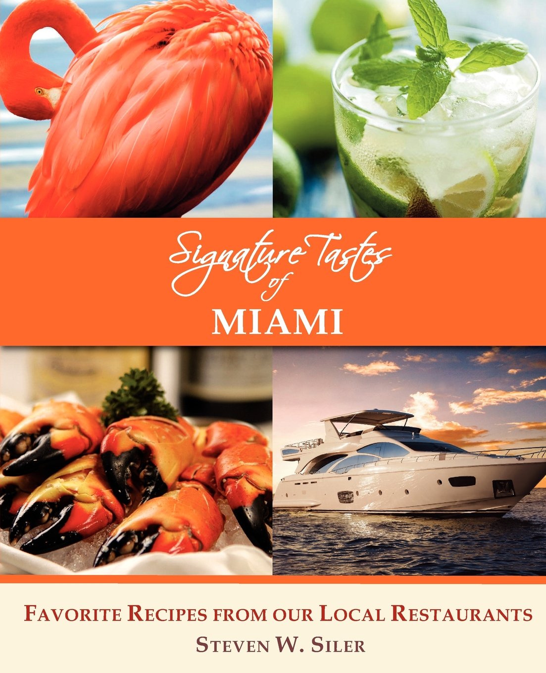 Signature Tastes of Miami: Favorite Recipes of our Local Restaurants,Used