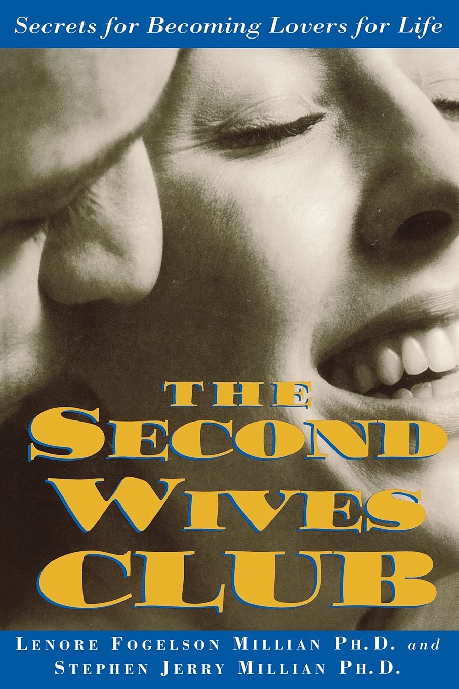 The Second Wives' Club: Secrets for Becoming Lovers for Life,Used