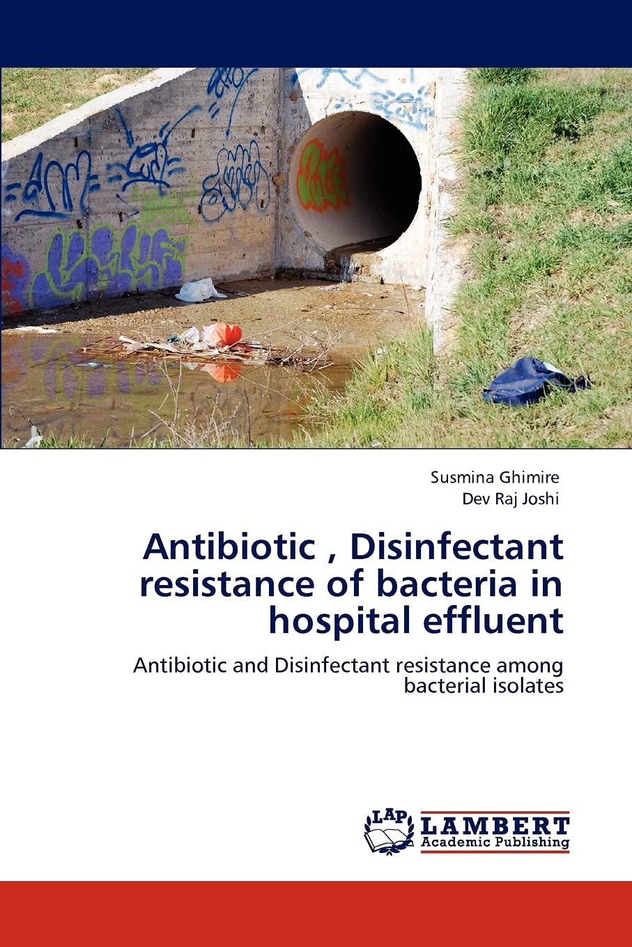Antibiotic , Disinfectant resistance of bacteria in hospital effluent: Antibiotic and Disinfectant resistance among bacterial is,Used