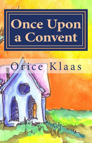 Once Upon a Convent: A Memoir of a Lesbian Nun,Used