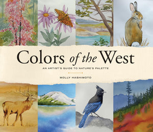 Colors of the West: An Artist s Guide to Nature s Palette
