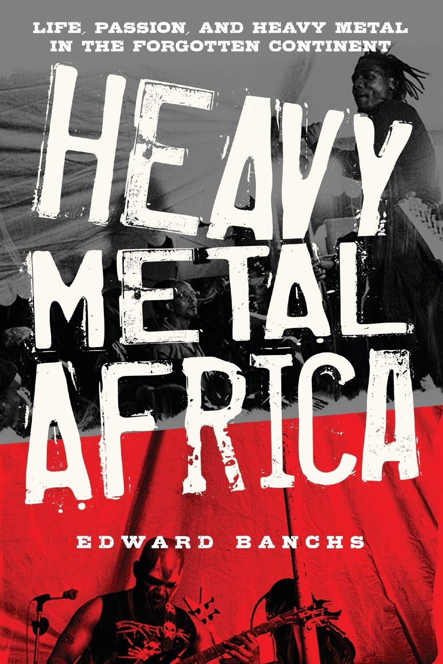 Heavy Metal Africa: Life, Passion, and Heavy Metal in the Forgotten Continent,Used